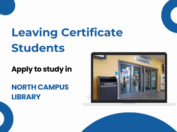 Information about Leaving Cert access to North Campus Library with a picture of the library on a white background.